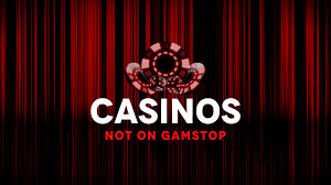 Discover the Thrill of Casinos Not on Gamstop