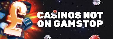 Discover the Thrill of Casinos Not on Gamstop